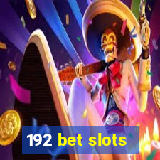 192 bet slots